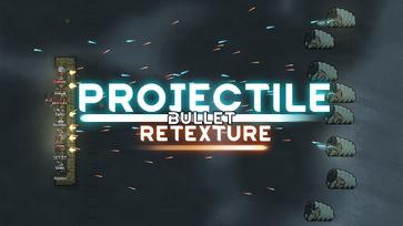 弹道子弹重塑(Projectile Bullet Retexture) mod | 环世界